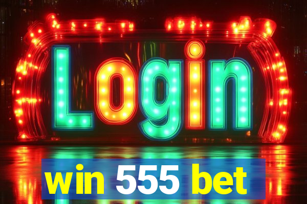 win 555 bet